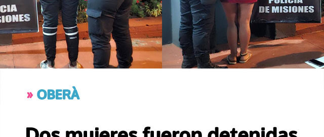OBERÀ: Dos mujeres fueron detenidas tras un operativo policial que permitió recuperar objetos robados